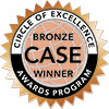 Bronze CASE winner | Circle of Excellence Awards Program